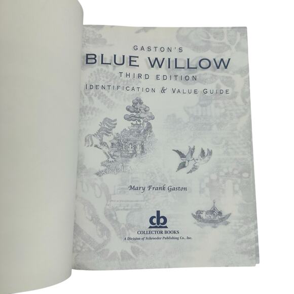 Gaston's Blue Willow Identification & Value guide 3rd Edition Gaston Paperback - Picture 4 of 7